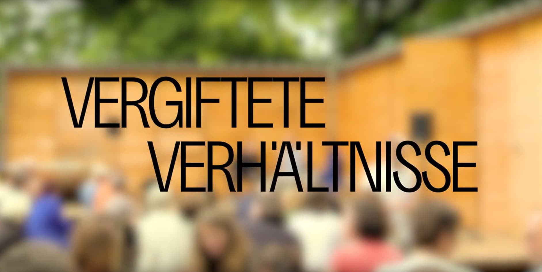 Vergiftete Verhältnisse — Gespräche zur Gegenwartskunst